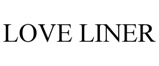 LOVE LINER