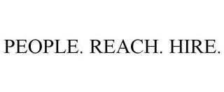 PEOPLE. REACH. HIRE.