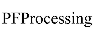 PFPROCESSING