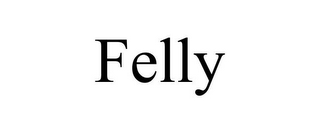 FELLY