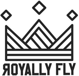 ROYALLY FLY