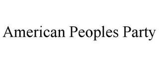 AMERICAN PEOPLES PARTY