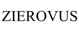 ZIEROVUS