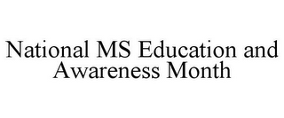 NATIONAL MS EDUCATION AND AWARENESS MONTH