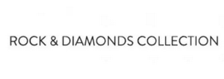 ROCK & DIAMONDS COLLECTION