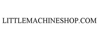 LITTLEMACHINESHOP.COM