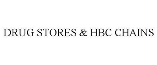 DRUG STORES & HBC CHAINS