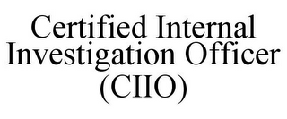 CERTIFIED INTERNAL INVESTIGATION OFFICER (CIIO)