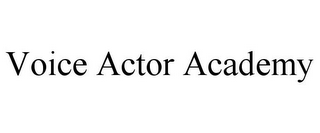 VOICE ACTOR ACADEMY