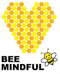 BEE MINDFUL