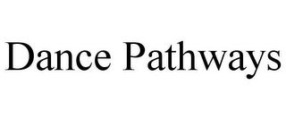 DANCE PATHWAYS