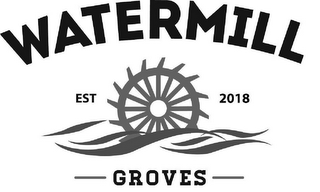 WATERMILL GROVES EST 2018