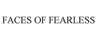 FACES OF FEARLESS