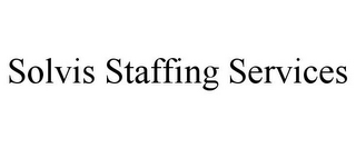 SOLVIS STAFFING SERVICES