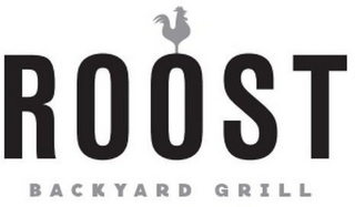 ROOST BACKYARD GRILL