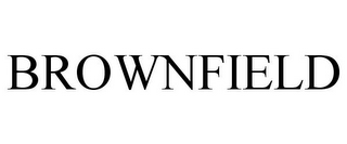 BROWNFIELD