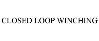 CLOSED LOOP WINCHING