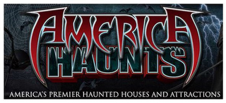 AMERICA HAUNTS AMERICA'S PREMIER HAUNTED HOUSES AND ATTRACTIONS