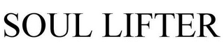 SOUL LIFTER