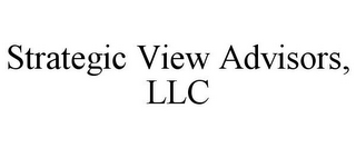 STRATEGIC VIEW ADVISORS, LLC