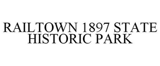 RAILTOWN 1897 STATE HISTORIC PARK