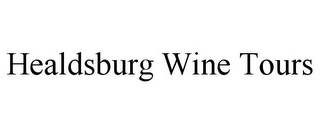 HEALDSBURG WINE TOURS