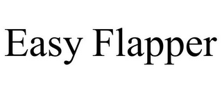 EASY FLAPPER