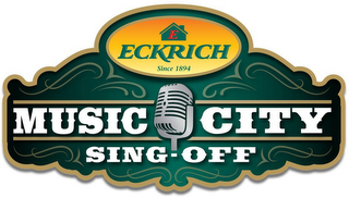 E ECKRICH SINCE 1894 MUSIC CITY SING-OFF