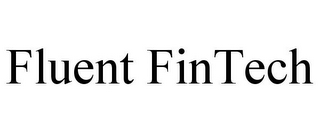 FLUENT FINTECH