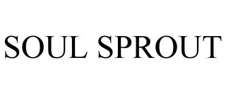 SOUL SPROUT