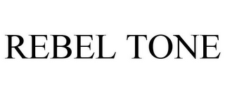 REBEL TONE
