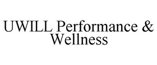 UWILL PERFORMANCE & WELLNESS