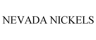 NEVADA NICKELS