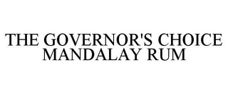 THE GOVERNOR'S CHOICE MANDALAY RUM