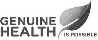 GENUINE HEALTH IS POSSIBLE