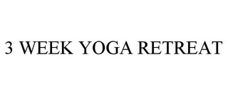 3 WEEK YOGA RETREAT