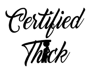 CERTIFIED THICK