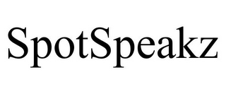 SPOTSPEAKZ