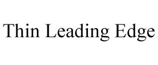 THIN LEADING EDGE