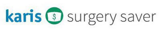 KARIS SURGERY SAVER