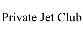 PRIVATE JET CLUB