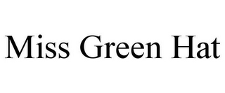 MISS GREEN HAT
