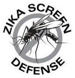 ZIKA SCREEN DEFENSE