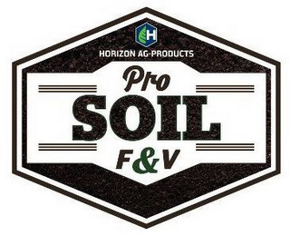 H HORIZON AG-PRODUCTS PRO SOIL F & V