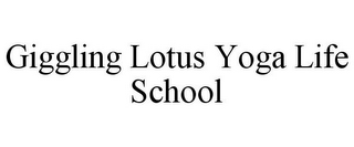 GIGGLING LOTUS YOGA LIFE SCHOOL