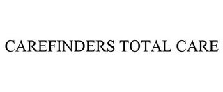 CAREFINDERS TOTAL CARE