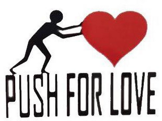 PUSH FOR LOVE