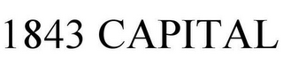 1843 CAPITAL