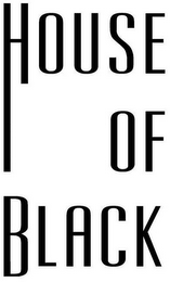 HOUSE OF BLACK