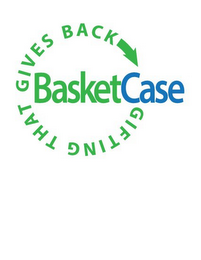 BASKETCASE GIFTING THAT GIVES BACK